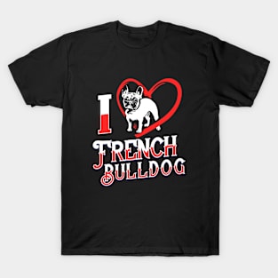 I Love French Bulldog T-Shirt